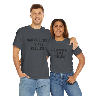 Damariscotta is for Spellers Unisex Tshirt