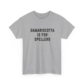 Damariscotta is for Spellers Unisex Tshirt