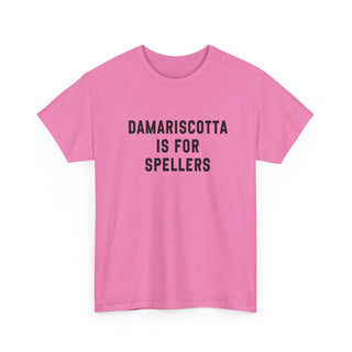 Damariscotta is for Spellers Unisex Tshirt