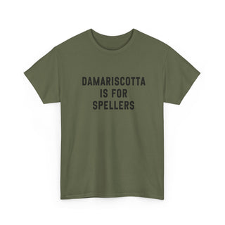 Damariscotta is for Spellers Unisex Tshirt