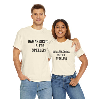 Damariscotta is for Spellers Unisex Tshirt