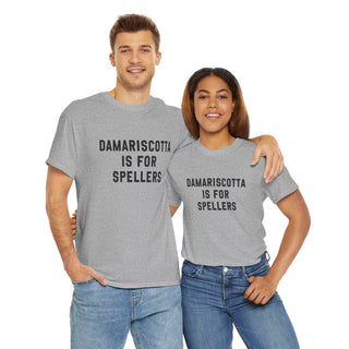 Damariscotta is for Spellers Unisex Tshirt