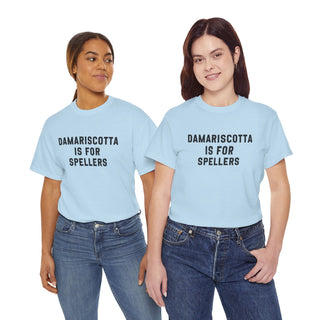Damariscotta is for Spellers Tee