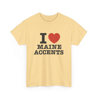 I Heart Maine Accents Unisex Tshirt