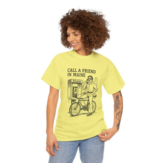 Call a Friend in Maine Unisex Tshirt