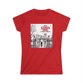 It's a Stephen Thing Women's Tee