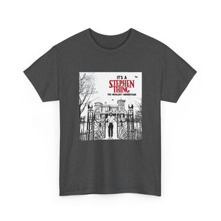 It's a Stephen Thing Tee