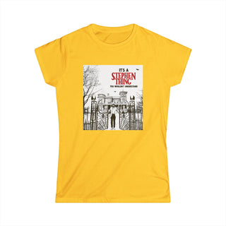 It's a Stephen Thing Women's Tee