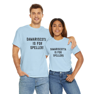Damariscotta is for Spellers Unisex Tshirt