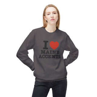 I Heart Maine Accents Unisex Sweatshirt