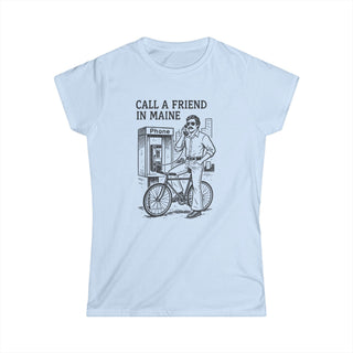 Call a Friend in Maine Women's Tee