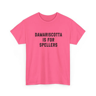 Damariscotta is for Spellers Tee