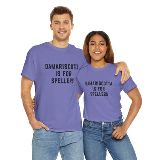 Damariscotta is for Spellers Unisex Tshirt