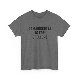 Damariscotta is for Spellers Tee