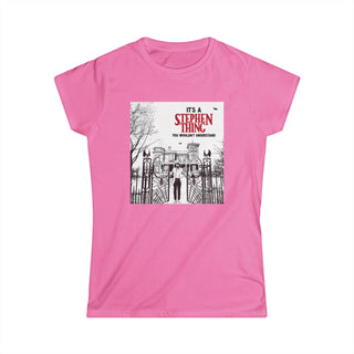 It's a Stephen Thing Women's Tee