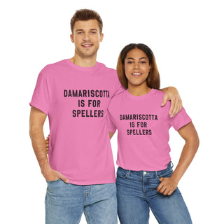 Damariscotta is for Spellers Unisex Tshirt