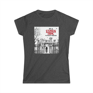 It's a Stephen Thing Women's Tee