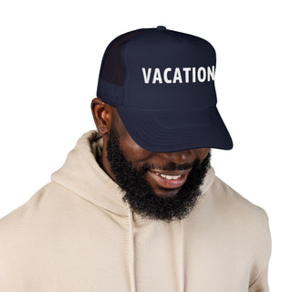Vacation Embroidered Foam Trucker Hat
