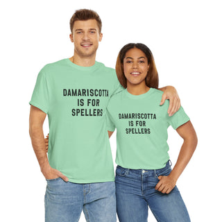 Damariscotta is for Spellers Unisex Tshirt