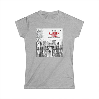 It's a Stephen Thing Women's Tee