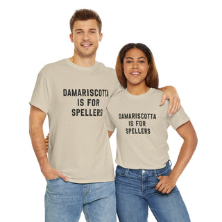 Damariscotta is for Spellers Unisex Tshirt