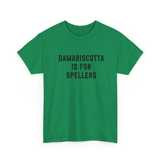 Damariscotta is for Spellers Unisex Tshirt