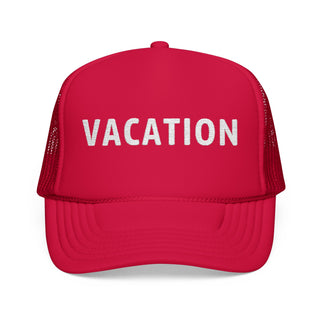 Vacation Embroidered Foam Trucker Hat
