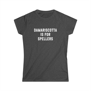 Damariscotta is for Spellers Women's Tee