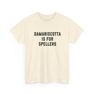 Damariscotta is for Spellers Tee