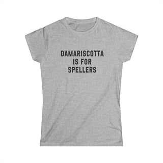 Damariscotta is for Spellers Women's Soft Style
