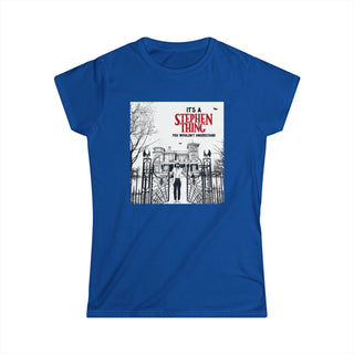 It's a Stephen Thing Women's Tee