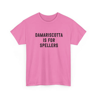 Damariscotta is for Spellers Tee
