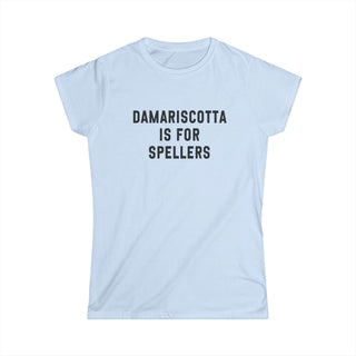 Damariscotta is for Spellers Women's Soft Style