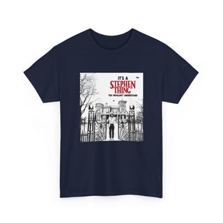 It's a Stephen Thing Tee