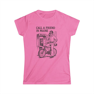 Call a Friend in Maine Women's Tee