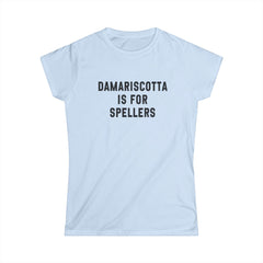 Damariscotta is for Spellers Women's Tee