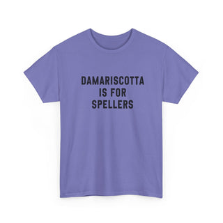 Damariscotta is for Spellers Unisex Tshirt