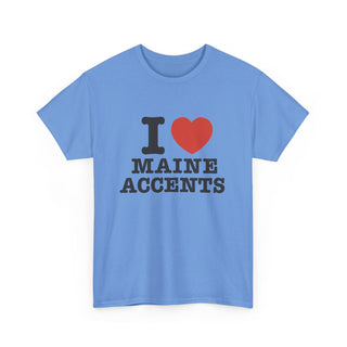 I Heart Maine Accents Unisex Tshirt
