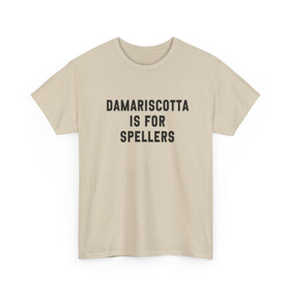 Damariscotta is for Spellers Tee