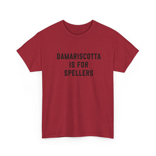 Damariscotta is for Spellers Unisex Tshirt