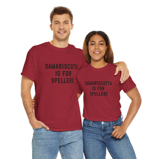 Damariscotta is for Spellers Unisex Tshirt