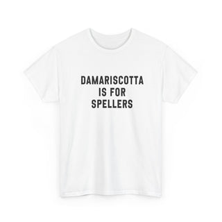 Damariscotta is for Spellers Unisex Tshirt