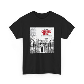 It's a Stephen Thing Tee